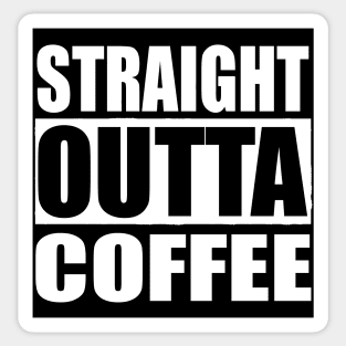 STRAIGHT OUTTA COFFEE  Quarantine Sticker Sticker